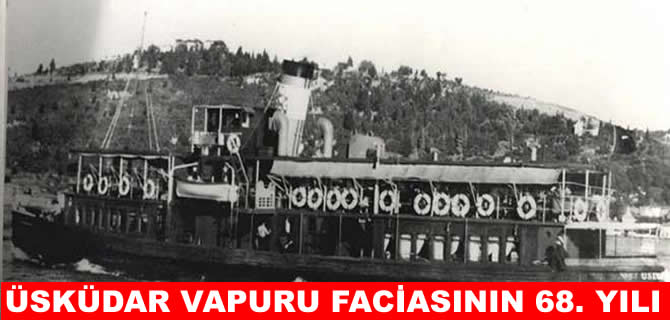 Türkiye’nin en ölümcül kazası: Üsküdar Vapuru faciası