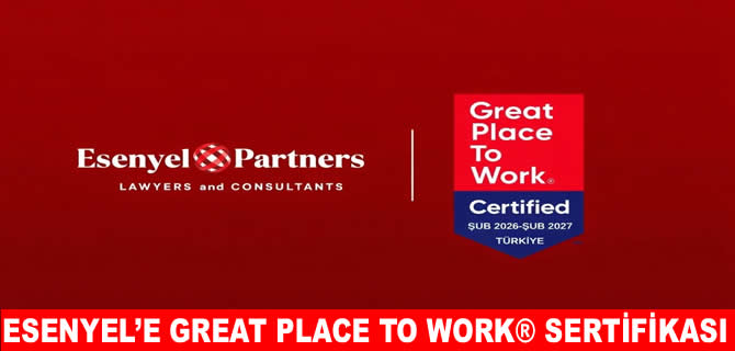 Esenyel Partners’a, Great Place to Work® sertifikası