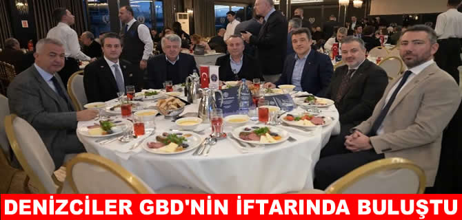 GBD denizcilik sektörünü iftar sofrasında buluşturdu
