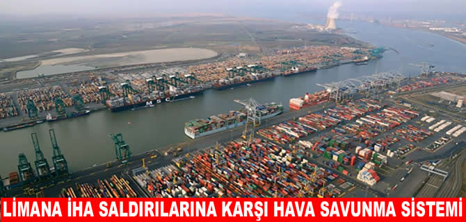 Antwerp Limanı’na hava savunma sistemi kuruluyor