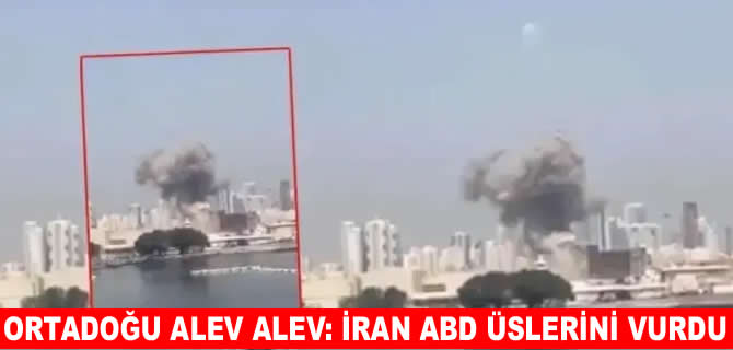 Ortadoğu yangın yeri: İran Körfez ülkelerindeki ABD üslerini vurdu