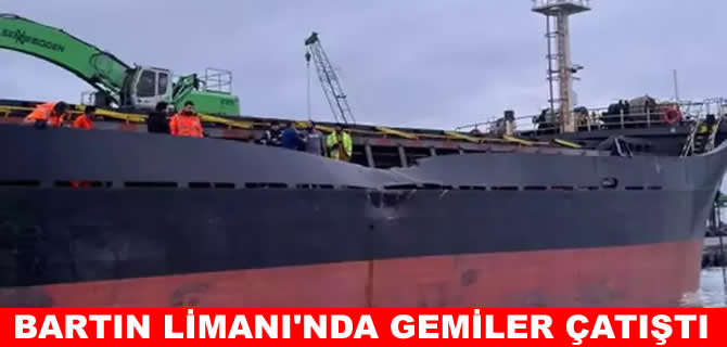 Bartın Limanı'nda 2 kuru yük gemisi çatıştı