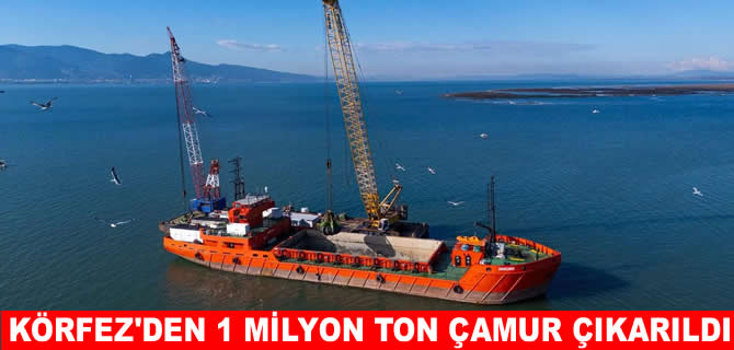 İzmir Körfezi’nden 1 milyon ton çamur çıkarıldı