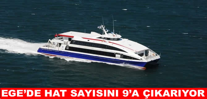 İDO, Ege Adaları seferlerini dört yeni hatla genişletiyor