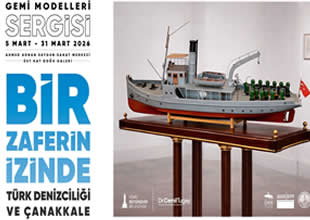 Türk Denizciliği ve Çanakkale Gemi Modelleri sergisi açılıyor