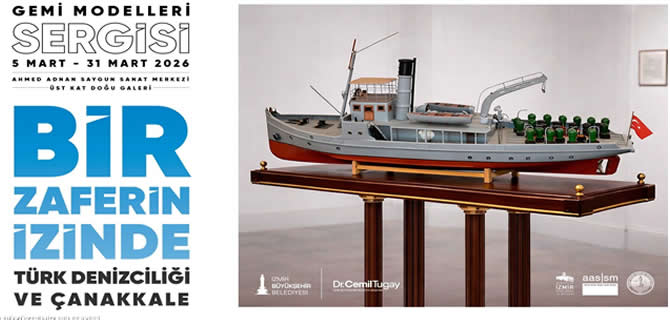 Türk Denizciliği ve Çanakkale Gemi Modelleri sergisi açılıyor