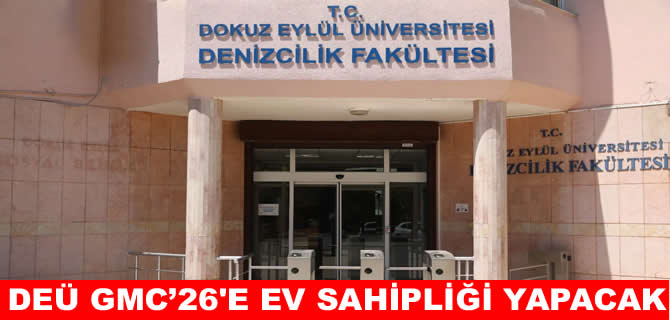 Dokuz Eylül Üniversitesi denizcilik devlerini ağırlayacak!