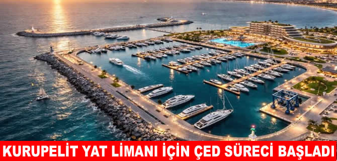 Kurupelit Yat Limanı ve otel projesi ÇED süreci başladı