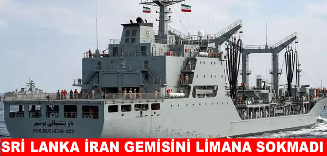 Sri Lanka İran donanma gemisini limana sokmadı