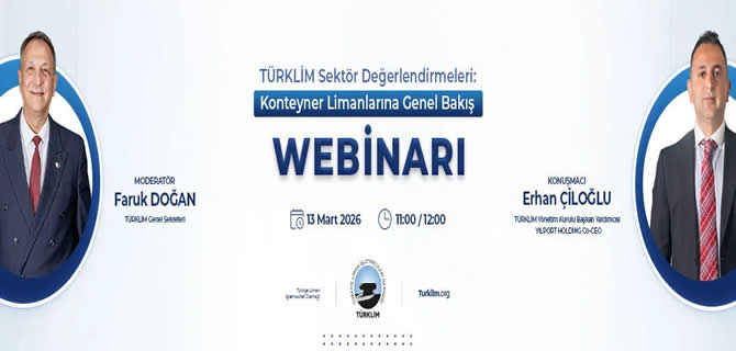 TÜRKLİM’den konteyner limanlarına genel bakış webinarı