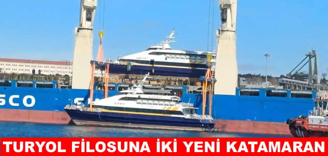 TURYOL filosuna iki yeni katamaran daha katıldı