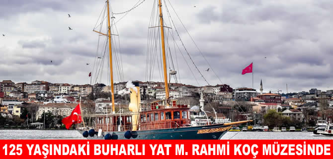 125 yaşındaki Cangarda yatı artık Koç Müzesi’nde