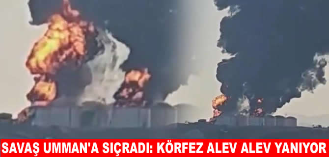 Savaş Umman'a sıçradı: Salalah petrol rafinerisi vuruldu