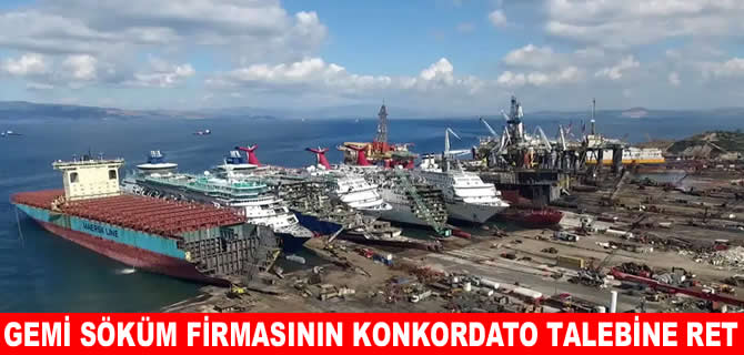 Aliağa’da gemi söküm firmasının konkordato talebine ret