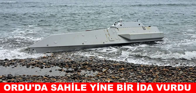 Ordu'da kıyıya insansız deniz aracı vurdu