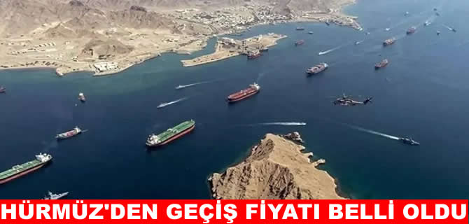 İran'dan Hürmüz çıkışı: Gemilere 2 milyon dolar geçiş ücreti