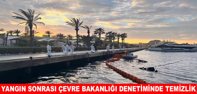 Marinada yangın temizlik ve enkaz kaldırma çalışması başlatıldı
