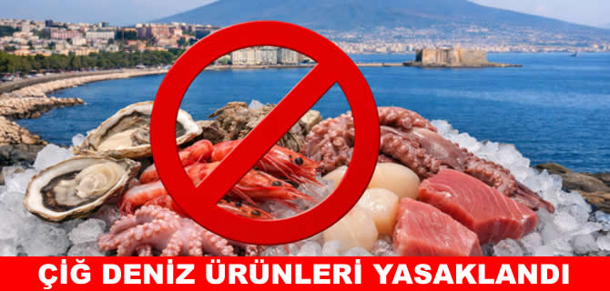 Napoli’de çiğ deniz ürünlerinin tüketimi yasaklandı