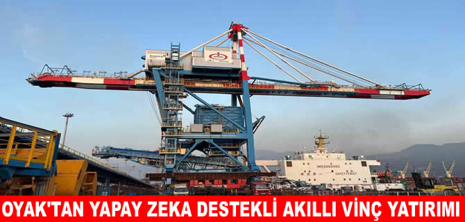 OYAK Denizcilik’ten yapay zeka destekli akıllı vinç yatırımı