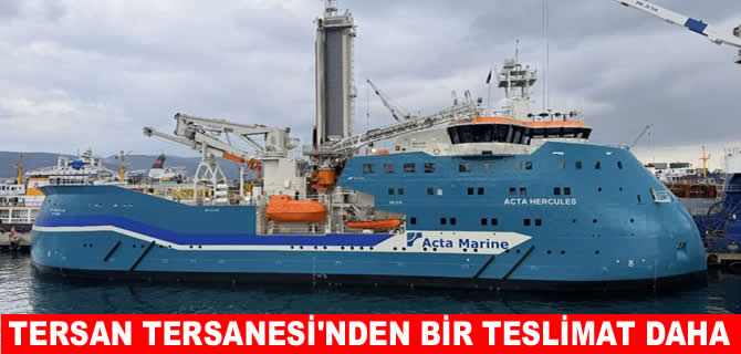 Tersan Tersanesi Acta Hercules’i teslim etti