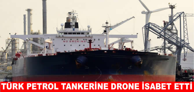 Karadeniz’de Türk petrol tankerine drone isabet etti