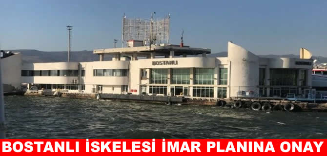 Özelleştirme kapsamındaki Bostanlı İskelesi için yeni imar planı!