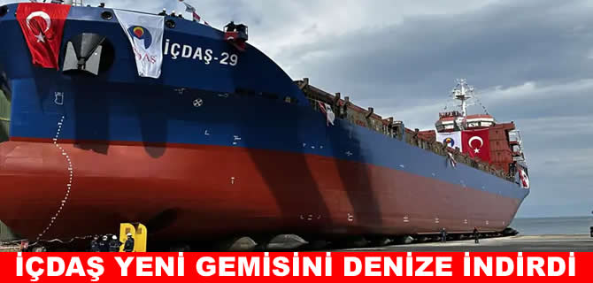İÇDAŞ çevre dostu İÇDAŞ-29’u denize indirdi