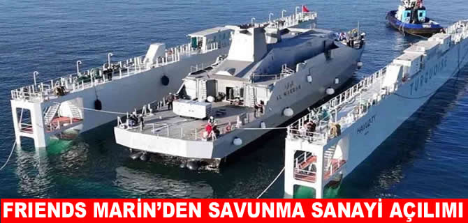 Friends Marin’den askeri gemi projelerine destek
