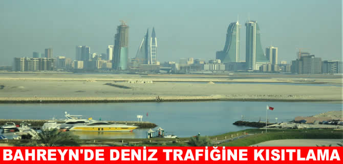 Bahreyn'de deniz trafiğine kısıtlama getirildi