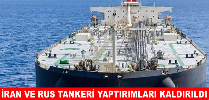 ABD, İran ve Rus tankerlerine yaptırımları kaldırdı