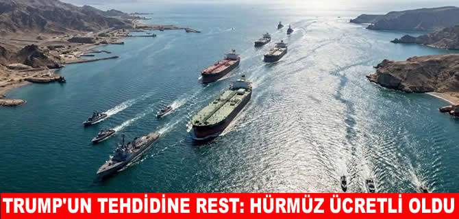 İran’dan Trump’un tehdidine rest: Hürmüz’den geçiş ücreti alacak