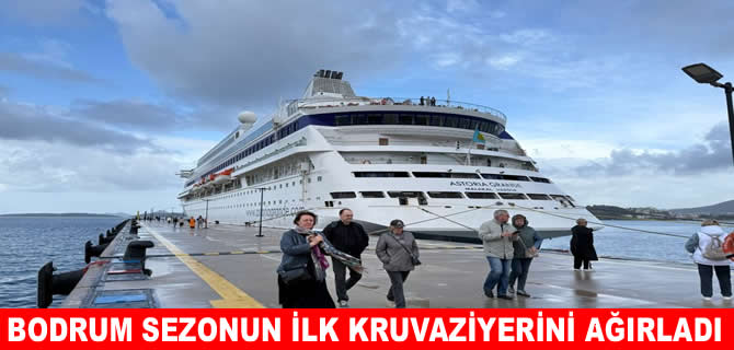 Bodrum Cruise Port Astoria Grande ile sezonu açtı