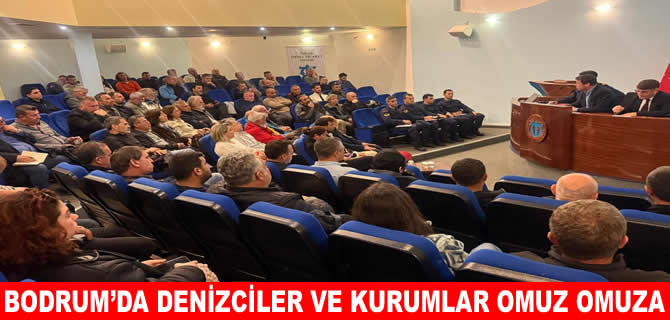 Bodrum'da denizciler ve kurumlar omuz omuza