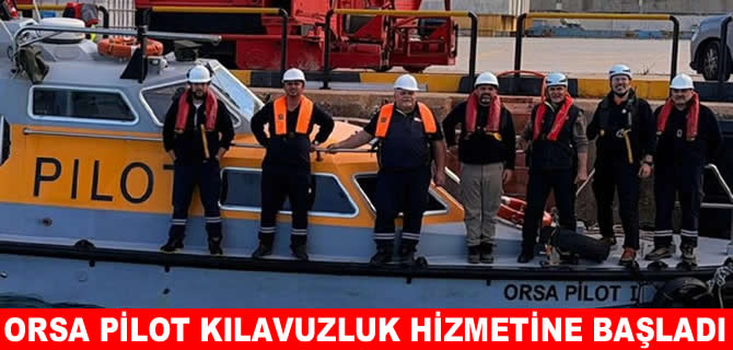 Orsa Pilot Antalya’da kılavuzluk hizmetine başladı