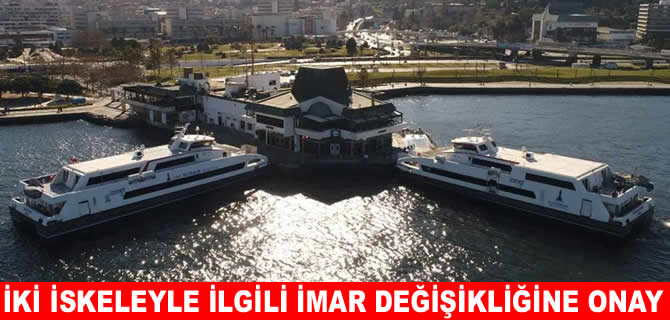 Konak ve Karşıyaka iskeleleri için imar onayı!