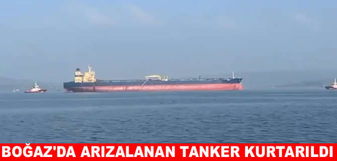 Çanakkale Boğazı'nda arızalanan tanker kurtarıldı