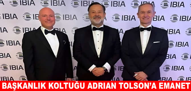 IBIA’da başkanlık koltuğuna Adrian Tolson oturdu