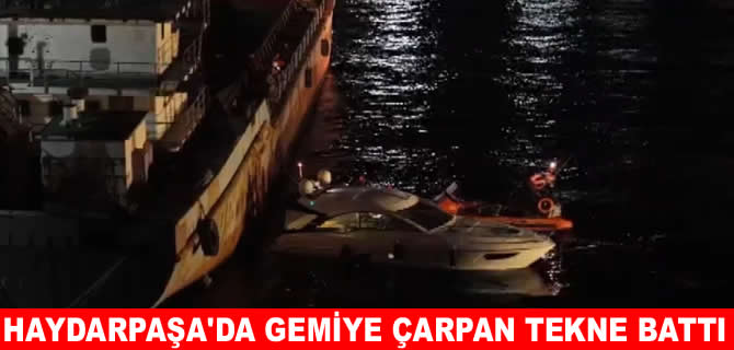 Haydarpaşa’da gemiye çarpan tekne battı