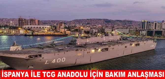 Türkiye ile İspanya arasında TCG Anadolu bakım anlaşması