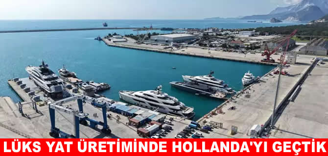 Türkiye, lüks yat üretiminde dünya 2'ncisi
