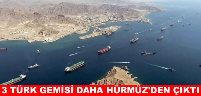 Hürmüz Boğazı'ndaki Türk gemilerinden haber var