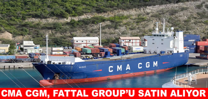 CMA CGM Fattal Group’un tamamını satın alıyor