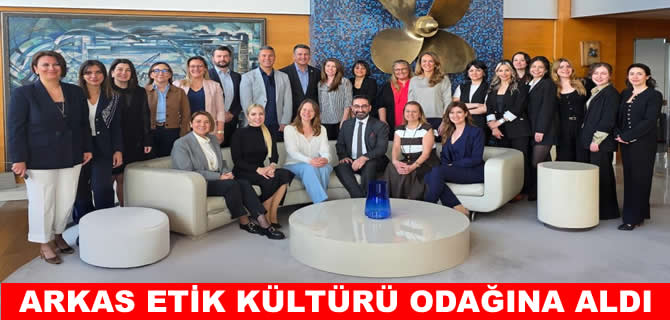 Arkas İzmir’de etik kültürü geliştirmeyi amaçlıyor