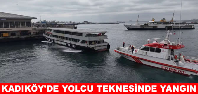 Kadıköy İskelesi'nde yolcu teknesinde yangını!