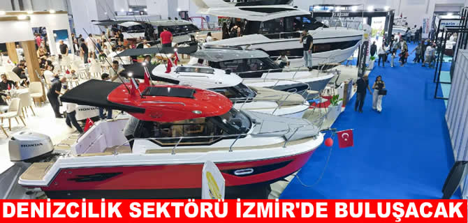 Yat ve tekne sektörü sezona İzmir’den açılıyor