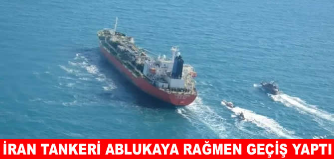 İran tankerini ABD tehdidi durduramadı