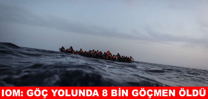 BM raporu içler acısı: 2025'te 8 bin göçmen öldü