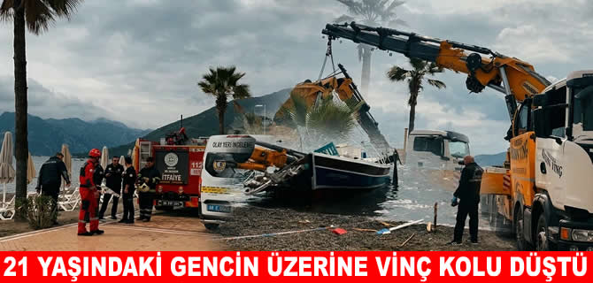 Marmaris’te vinç kazası: 21 yaşındaki genç hayatını kaybetti