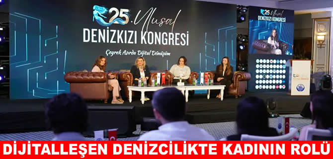 Denizci kadınlar ‘Dijitalleşen Denizcilikte Kadının Rolü’nü konuştu