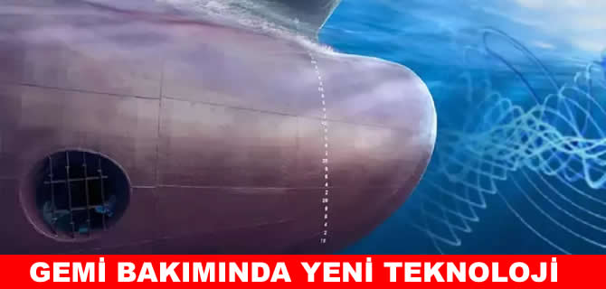 Gemi bakımında yeni teknoloji: Zehirli boya yerine ses dalgası